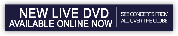 New Live DVD Available Online Now | See concerts from all over the globe